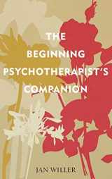 9780742564169-0742564169-The Beginning Psychotherapist's Companion (Psychological Issues)