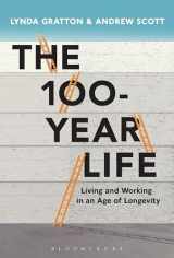 9781472930156-1472930150-The 100-Year Life: Living and Working in an Age of Longevity