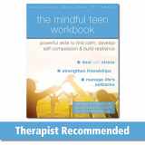 9781684039432-1684039436-The Mindful Teen Workbook: Powerful Skills to Find Calm, Develop Self-Compassion, and Build Resilience