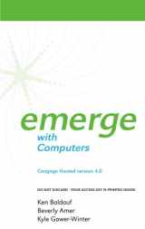 9781285090320-1285090322-Emerge with Computes Access Code: Cengage Hosted Version 4.0