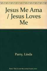 9780789907967-0789907968-Jesus Me Ama / Jesus Loves Me (Spanish Edition)