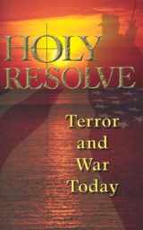 9780758605009-0758605005-Holy Resolve: Terror and War Today