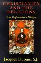 9781570754401-1570754403-Christianity and the Religions: From Confrontation to Dialogue