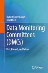 9783031287596-3031287592-Data Monitoring Committees (DMCs): Past, Present, and Future