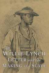 9781684222421-1684222427-The Willie Lynch Letter and the Making of a Slave