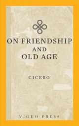9781941129531-1941129536-On Friendship And Old Age
