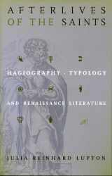 9780804726436-0804726434-Afterlives of the Saints: Hagiography, Typology, and Renaissance Literature