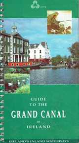9780707616254-0707616255-Guide to the Grand Canal of Ireland: Ireland's inland waterways
