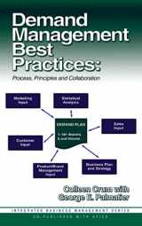 9781932159011-1932159010-Demand Management Best Practices: Process, Principles, and Collaboration (Integrated Business Management)