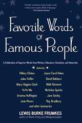 9781933338903-1933338903-Favorite Words of Famous People: A Celebration of Superior Words from Writers, Educators, Scientists, and Humorists