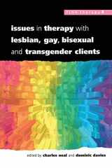 9780335203314-0335203310-Issues in therapy with lesbian, gay, bisexual and transgender clients