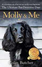 9780241371763-0241371767-Molly and Me: An extraordinary tale of second chances and how a dog and her owner became the ultimate pet-detective duo
