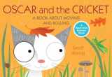 9780763645120-0763645125-Oscar and the Cricket: A Book About Moving and Rolling (Start with Science)