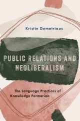 9780190678395-0190678399-Public Relations and Neoliberalism: The Language Practices of Knowledge Formation