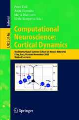 9783540225669-3540225668-Computational Neuroscience: Cortical Dynamics: 8th International Summer School on Neural Nets, Erice, Italy, October 31 - November 6, 2003 Revised Lectures (Lecture Notes in Computer Science, 3146)