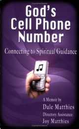 9780977641475-0977641473-God's Cell Phone Number, Connecting to Spiritual Guidance