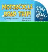 9781499806267-1499806264-Motorcycle Road Trip! (Take the Wheel!)