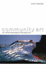 9781847888341-1847888348-Community Art: An Anthropological Perspective