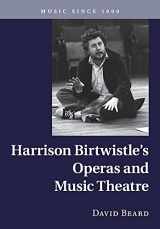 9781316641989-1316641988-Harrison Birtwistle's Operas and Music Theatre (Music since 1900)