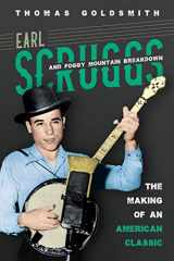 9780252084782-0252084780-Earl Scruggs and Foggy Mountain Breakdown: The Making of an American Classic (Music in American Life)