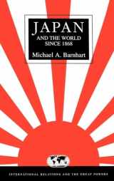 9780340528570-0340528575-Japan and the World since 1868 (International Relations and the Great Powers)
