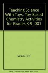 9781883822040-1883822041-Teaching Science With Toys: Toy-Based Chemistry Activities for Grades K-9 (001)