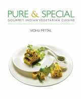 9781566569590-1566569591-Pure and Special: Gourmet Indian Vegetarian Cuisine