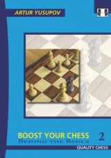 9781906552435-1906552436-Boost Your Chess 2: Beyond The Basics (Yusupov's Chess School)