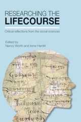 9781447317524-1447317521-Researching the Lifecourse: Critical Reflections from the Social Sciences
