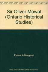 9780802033925-080203392X-Sir Oliver Mowat (Ontario Historical Studies Series)