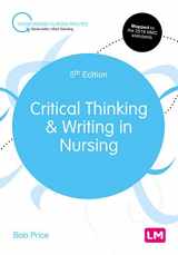9781529728811-1529728819-Critical Thinking and Writing in Nursing (Transforming Nursing Practice Series)