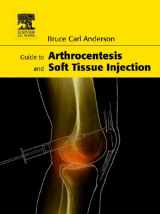 9781416022053-1416022058-Guide to Arthrocentesis and Soft Tissue Injection