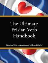 9789403662992-9403662999-The Ultimate Frisian Verb Handbook: For Beginners, Intermediate Learners & Language Enthusiasts Learn Frisian Language (Frisian Edition)