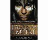 9780804177269-0804177260-Eagle and Empire: The Clash of Eagles Trilogy Book III