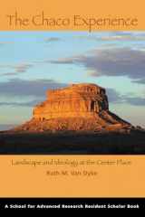 9781930618763-193061876X-The Chaco Experience: Landscape and Ideology at the Center Place (A School for Advanced Research Resident Scholar Book)