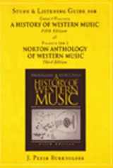9780393969054-0393969053-Study and Listening Guide for A History of Western Music, 5th ed. & Norton Anthology of Western Music, 3rd ed.