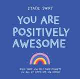 9781615197262-1615197265-You Are Positively Awesome: Good Vibes and Self-Care Prompts for All of Life’s Ups and Downs