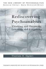 9780415468633-0415468639-Rediscovering Psychoanalysis: Thinking and Dreaming, Learning and Forgetting (The New Library of Psychoanalysis)