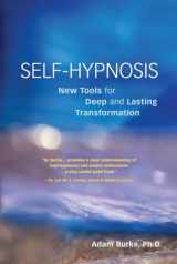 9781580911368-1580911366-Self-Hypnosis: New Tools for Deep and Lasting Transformation