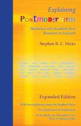 9780983258407-0983258406-Explaining Postmodernism: Skepticism and Socialism from Rousseau to Foucault (Expanded Edition)