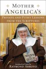 9780385519861-0385519869-Mother Angelica's Private and Pithy Lessons from the Scriptures