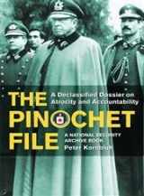 9781565849365-1565849361-The Pinochet File: A Declassified Dossier on Atrocity and Accountability