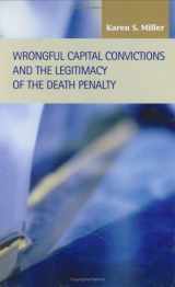9781593321406-1593321406-Wrongful Capital Convictions and the Legitimacy of the Death Penalty (Criminal Justice: Recent Scholarship)