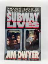 9780517584453-051758445X-Subway Lives: 24 Hours in the Life of the New York City Subway