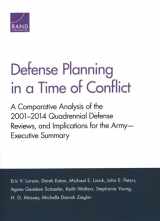 9780833099754-0833099752-Defense Planning in a Time of Conflict: A Comparative Analysis of the 2001–2014 Quadrennial Defense Reviews, and Implications for the Army―Executive Summary
