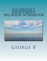 9781466221222-1466221224-Alcoholics Anonymous Big Book Workbook: Working the Program