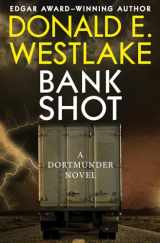 9781504068116-1504068114-Bank Shot (The Dortmunder Novels)