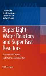 9781441960344-1441960341-Super Light Water Reactors and Super Fast Reactors: Supercritical-Pressure Light Water Cooled Reactors