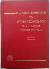 9780791803004-0791803007-The Asme Handbook on Water Technology for Thermal Power Systems