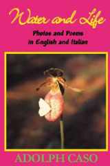 9780828320795-0828320799-Water and Life: Photos and Poems in English and Italian (English and Italian Edition)